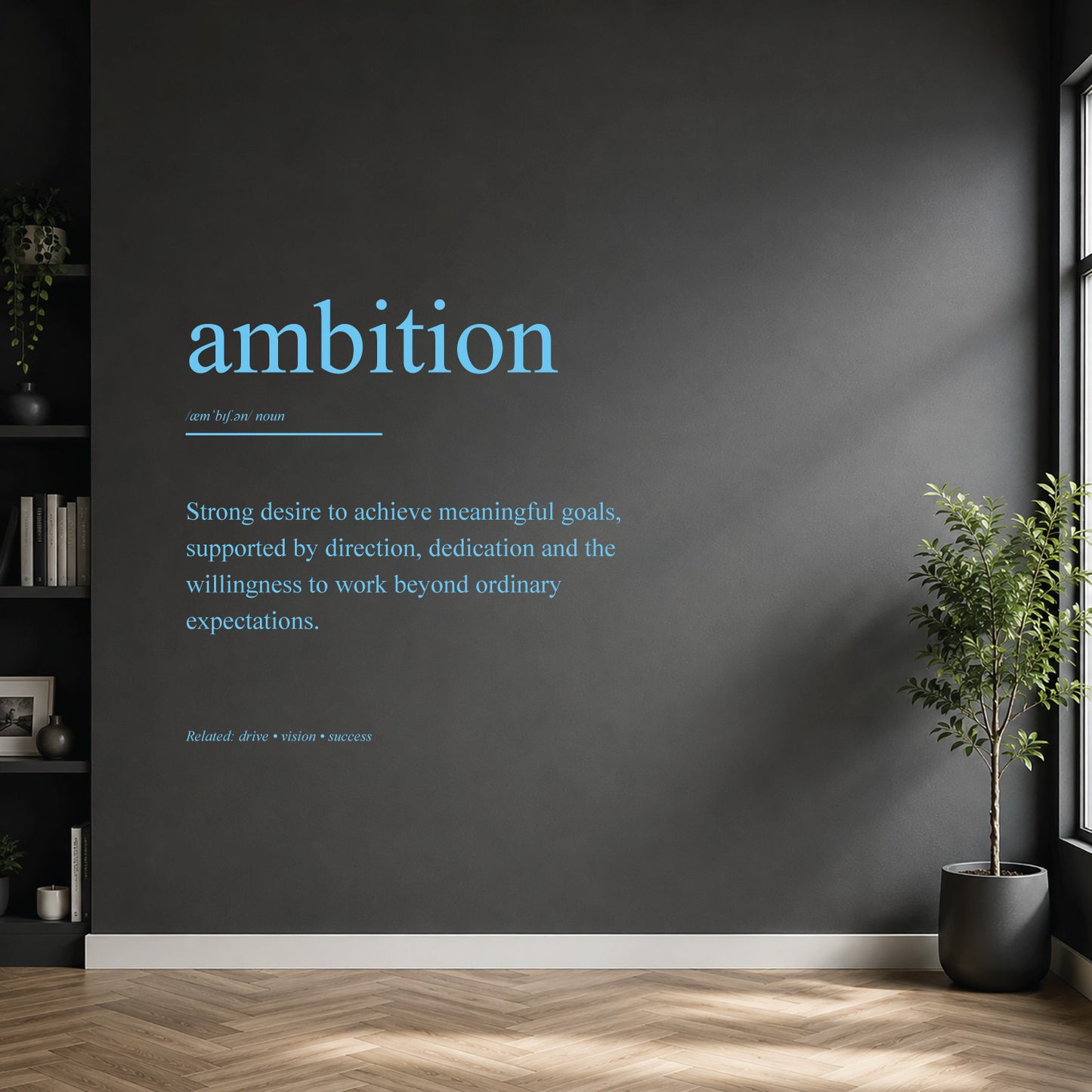 White ambition definition wall sticker on a dark modern wall.