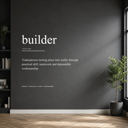 White builder definition wall sticker on a dark modern wall.