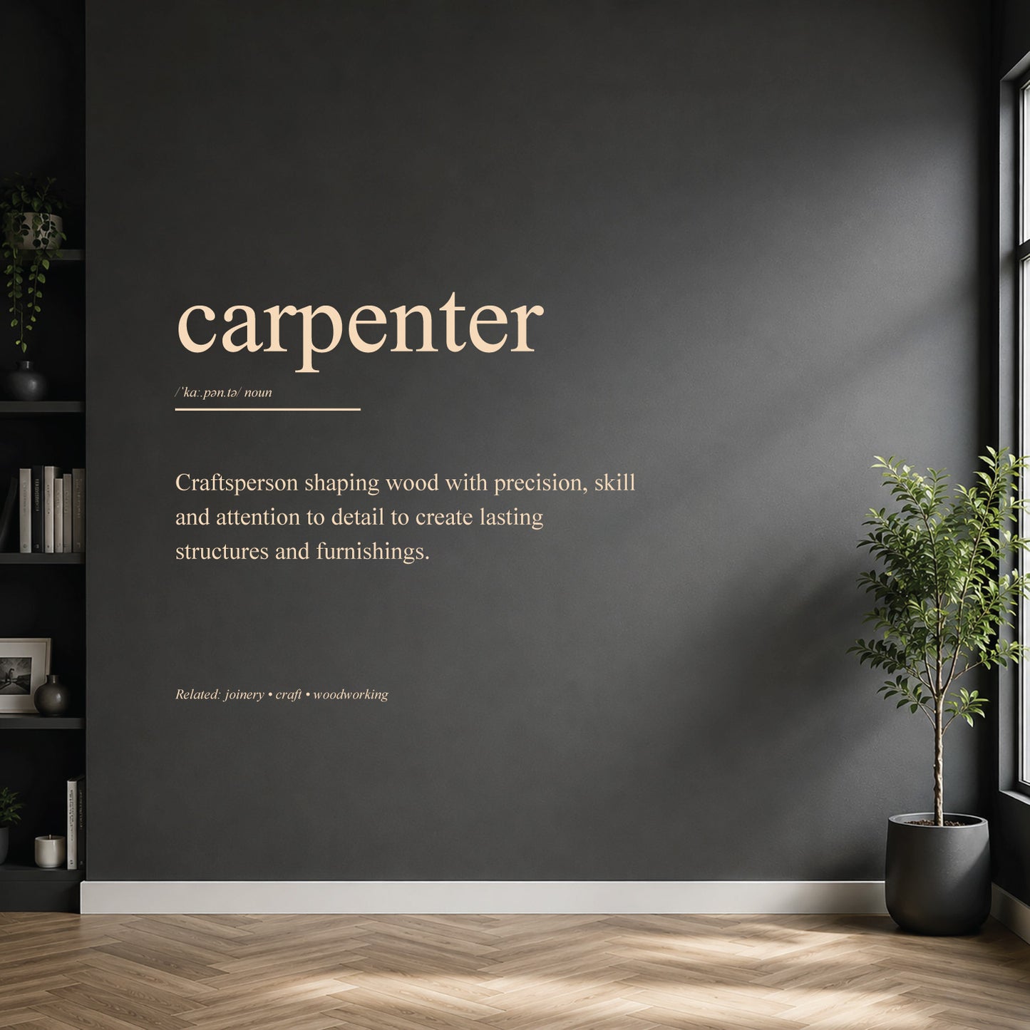 White carpenter definition wall sticker on a dark modern wall.