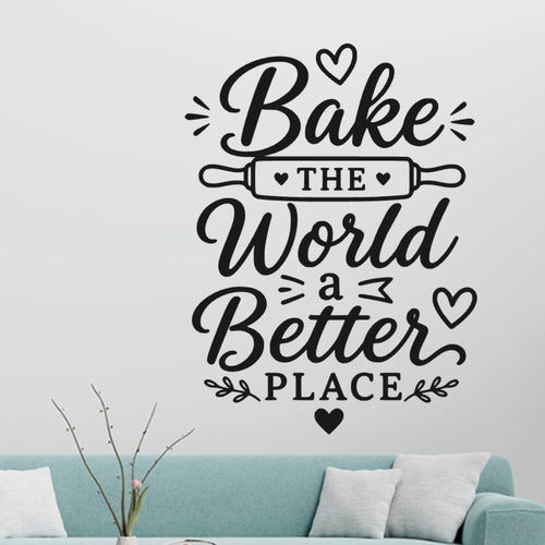 Bake the World a Better Place Wall Sticker ‚Äì Baking Quote Decal