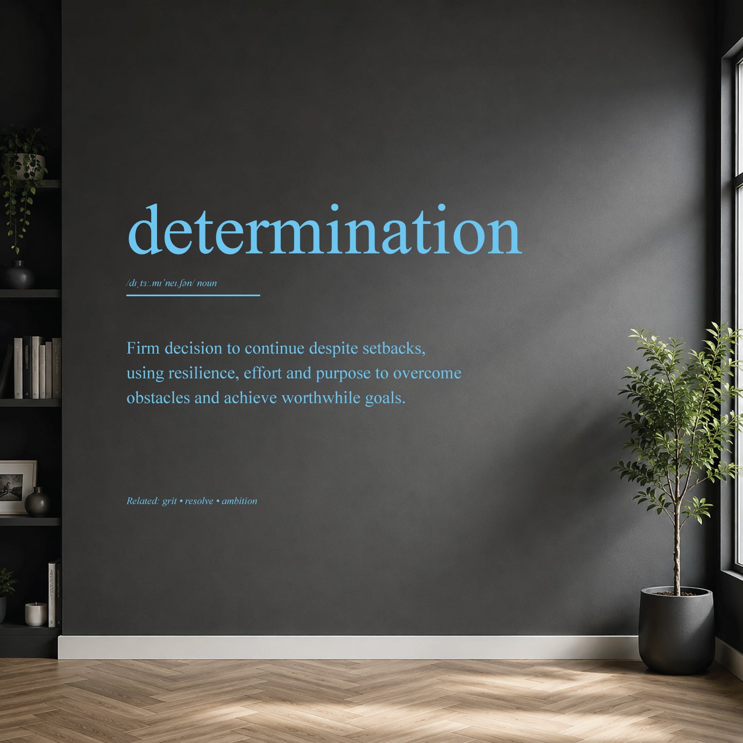 White determination definition wall sticker on a dark modern wall.