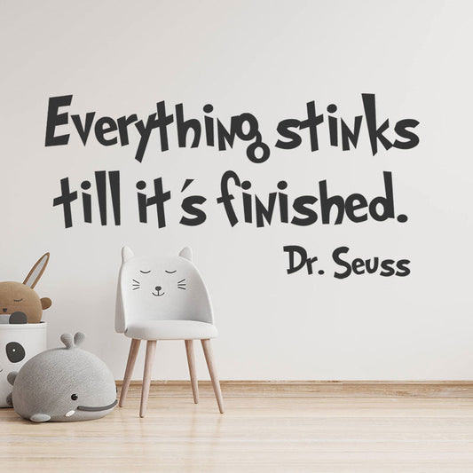 everything stinks till it s finished wall sticker