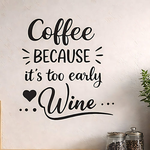Coffee Because It's Too Early for Wine Wall Sticker (Cup Stars Layout)
