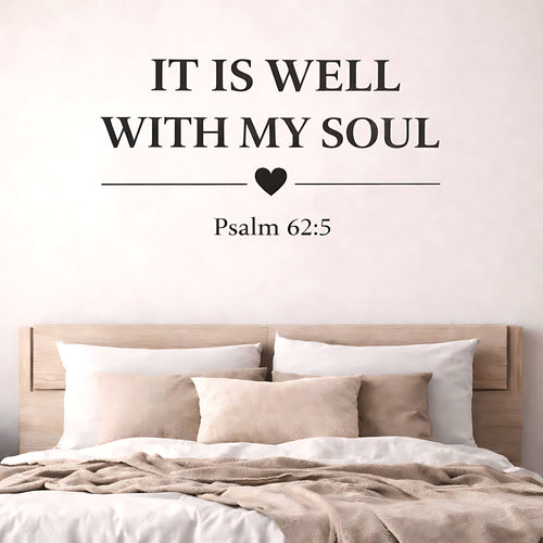 It Is Well With My Soul Psalm 62:5 Wall Sticker Decal