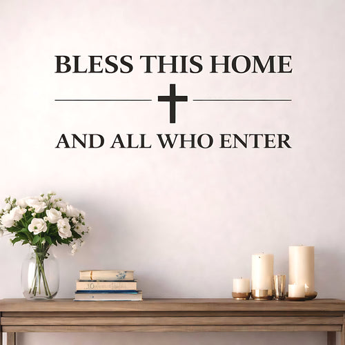 Bless This Home And All Who Enter Christian Wall Sticker Decal