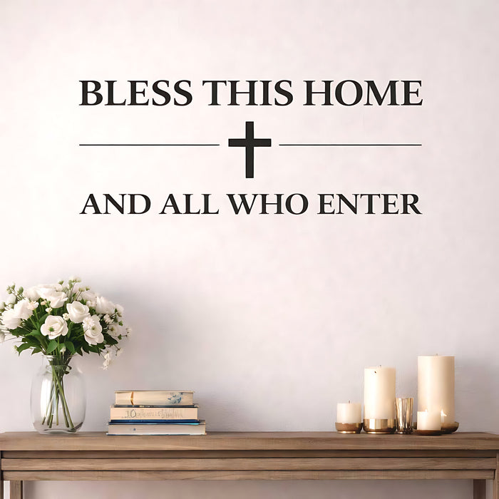 Bless This Home And All Who Enter Christian Wall Sticker Decal