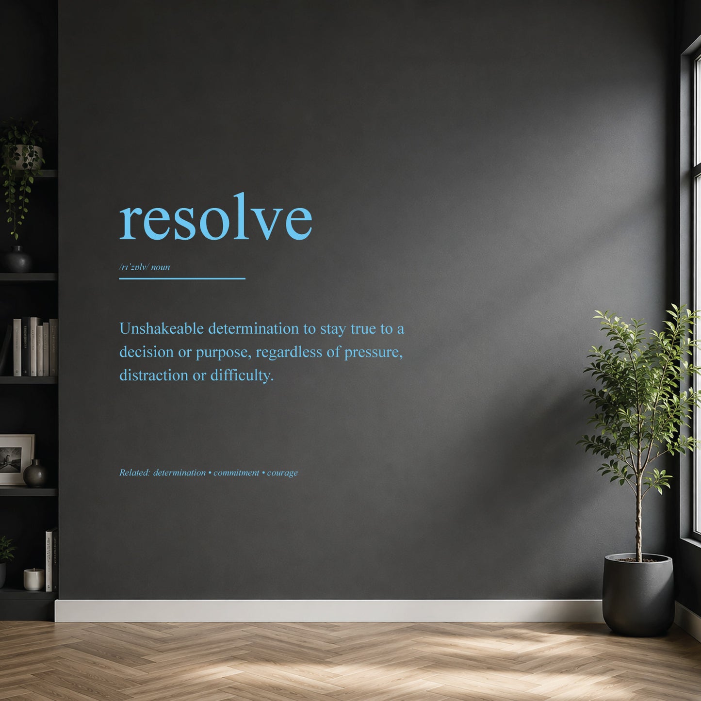 White resolve definition wall sticker on a dark modern wall.