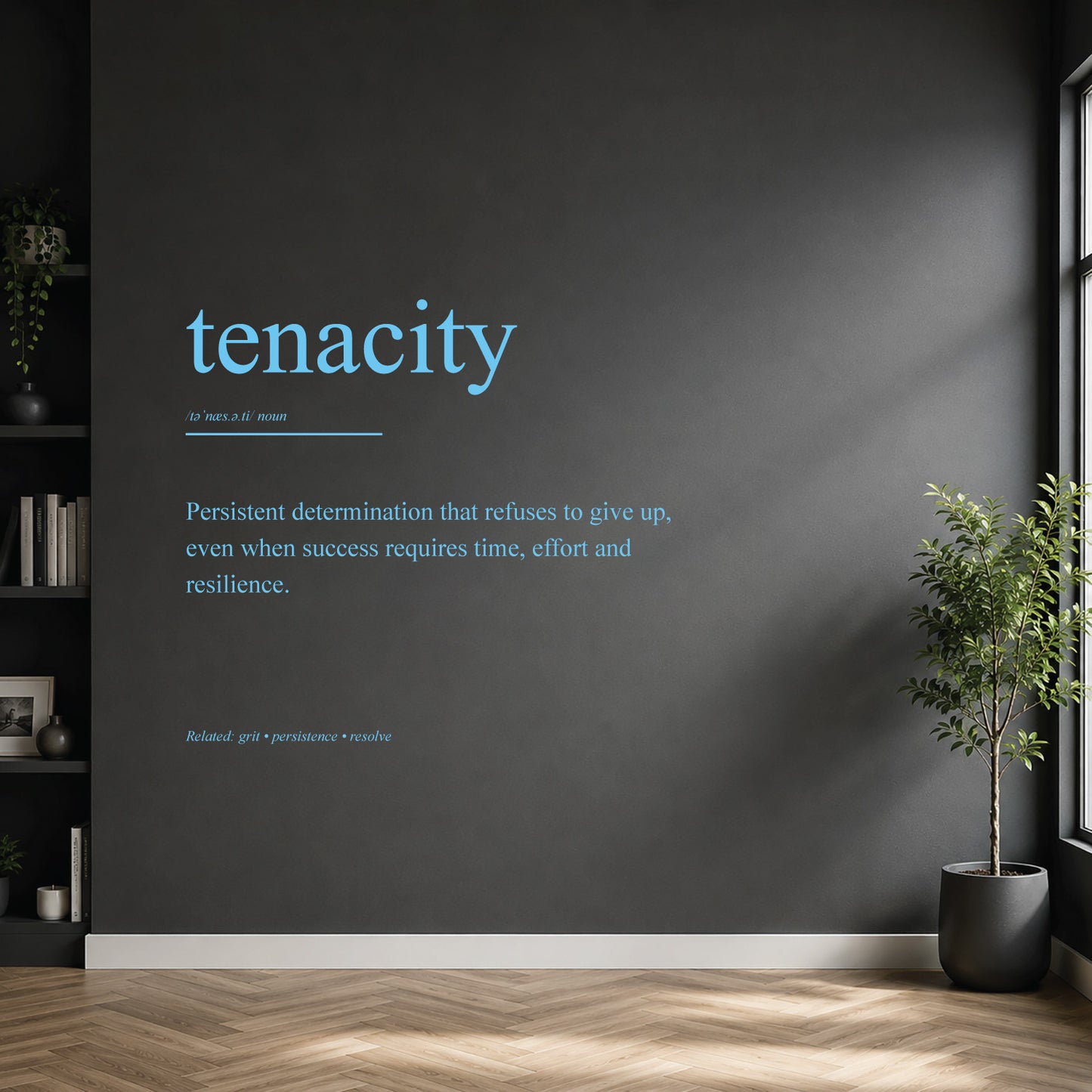 White tenacity definition wall sticker on a dark modern wall.