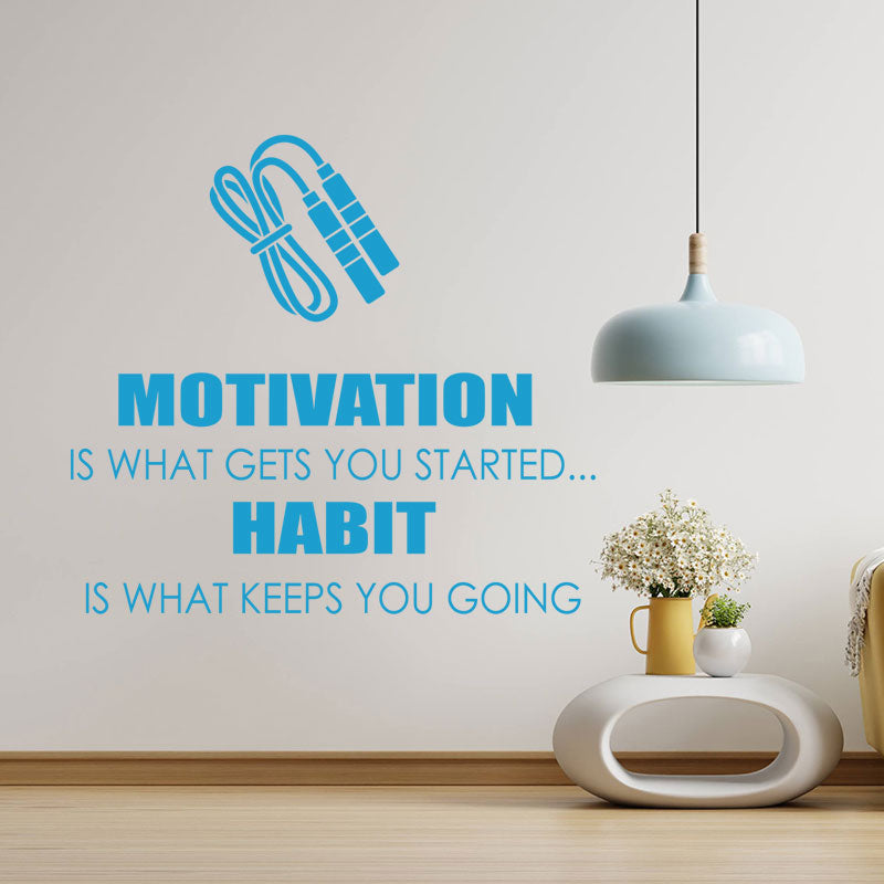 motivation is what gets you wall sticker