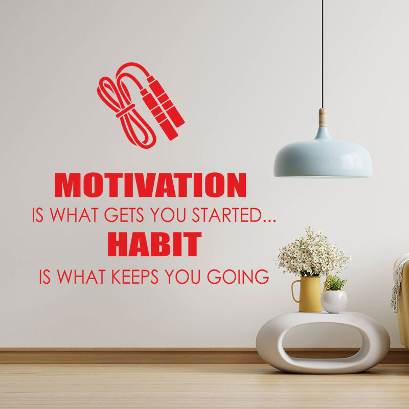motivation is what gets you wall sticker